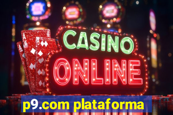 p9.com plataforma